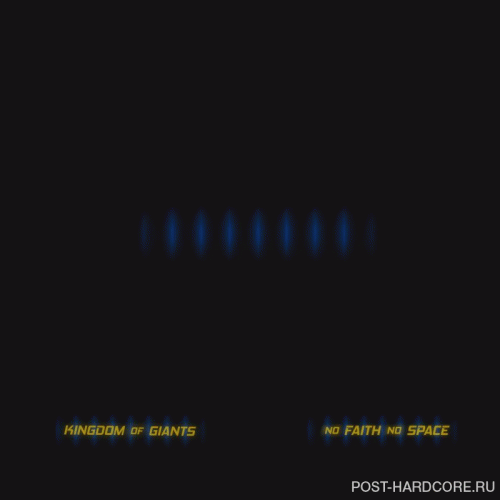 Kingdom Of Giants : No Faith No Space